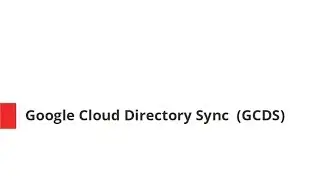 G Suite tutorials - Google Cloud Directory Sync (GCDS)