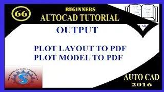 PLOT LAYOUT TO PDF || PLOT MODEL TO PDF || BASIC TUTORIALS FOR BEGINNERS || AUTO-CAD 2016