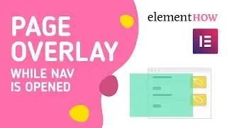 Elementor add a Page Overlay While the Navigation is Opened