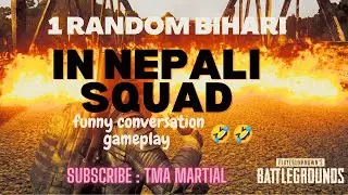 1 Random Bihari in nepali squad | Funny Conversation gameplay | PUBG Chicken Dinner | +18 only pubg