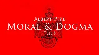 153 Jahre altes Buch enthüllt tiefes spirituelles Wissen - Moral & Dogma - Albert Pike (Hörbuch)