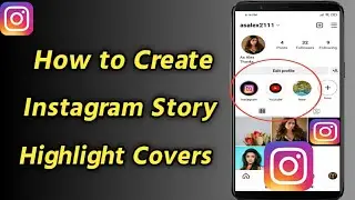 How to Create Instagram Story Highlight Covers | Make Instagram Highlight Icons