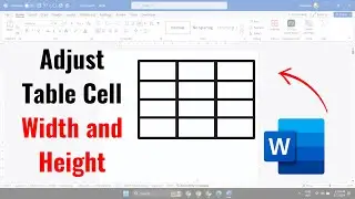 How to adjust table cell width and height in MS Word