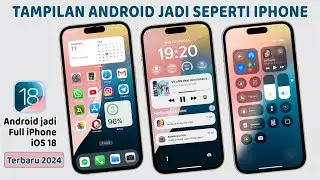 Cara Merubah Tampilan Android Menjadi iPhone Terbaru IOS 18 - Bisa Di Semua Android