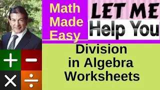 Division in Algebra Worksheets