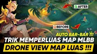 DRONE VIEW MLBB‼️TRIK MEMPERLUAS MAP MOBILE LEGENDS AGAR TINGGI WORK RANKED ANTI BANNED NEW PATCH