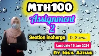 Mth100 Assignmet 2 2024||Dr Sarwar|#mth100 #assignment2 #2024