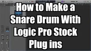 Logic Pro X Tutorial: How to Make a Snare Drum (Free Sample Pack Download) - TimmyG