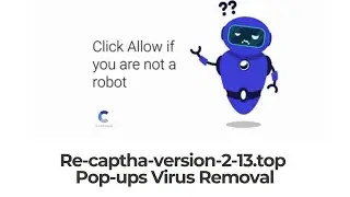 Re-captha-version-2-13.top Pop-up Ads Virus Removal Guide [Fix]