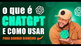 O que é ChatGBT e como usar para ganhar dinheiro