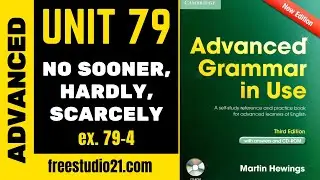 Advanced Grammar in Use | Unit 79-4 | NO SOONER, HARDLY, SCARCELY