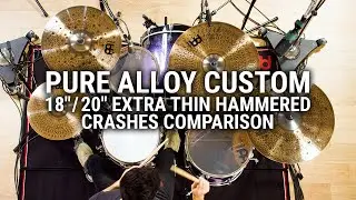 Meinl Cymbals - Pure Alloy Custom 18/20" Extra Thin Hammered Crashes Comparison w/ Richie Martinez