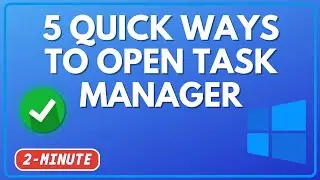 5 Quick Ways to Open TASK MANAGER Windows PC