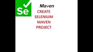 How to create MAVEN SELENIUM project in simple steps?