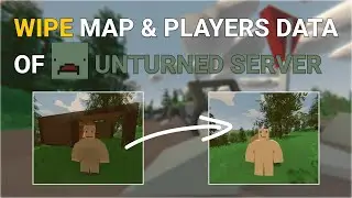 How to Wipe (Map & Players Data) Unturned Server in 2024