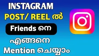 how to mention someone in Instagram post/reel Malayalam|2024|mention someone in Instagram post/reels