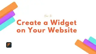 How to Create a Widget on Your Website