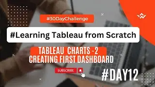 #30daychallenge of  Learning #Tableau  Day 12:  #CreatingDashboard