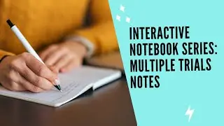 Interactive Notebook Series || Multiple Trials