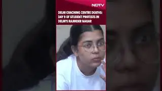 Delhi Coaching Centre News | Day 9 Of Student Protests In Delhi: Demands for Compensation Continue