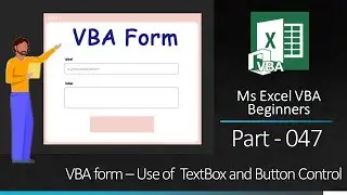 MsExcel VBA Beginners Part 047  VBA form - Use of TextBox and CommandButton Control