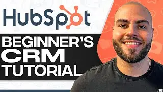 HubSpot CRM Tutorial For Beginners 2024 (Full In-Depth Tutorial)