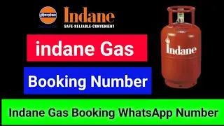 Indane Gas Booking Number | Indane Gas Booking WhatsApp Number