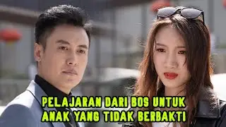 Pelajaran Dari Bos Untuk Anak Yang Tidak Berbakti | Inspirasi Kehidupan