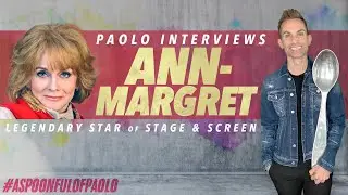 An inspiring chat with ANN-MARGRET!