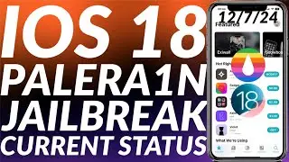 Palera1n Jailbreak iOS 18 Status & Update + Trollstore & Cowabunga Lite/SideJITServer iOS 18 Status