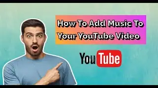 How To Add Music To Your YouTube Video | Technical Team