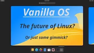 Vanilla OS is a Pointless Linux Distro