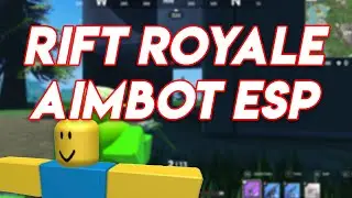 🔫 RIFT ROYALE AIMBOT AND ESP 🔫 | STREAMPROOF, VERY OP! | ROBLOX EXPLOIT