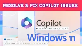 Resolve & Fix the Copilot issues in Windows 11| Troubleshooting|I ITFO