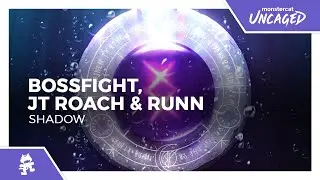 Bossfight, JT Roach & RUNN - Shadow [Monstercat Release]