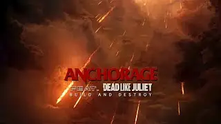 ANCHORAGE - Build and Destroy feat. Dead Like Juliet (Official Music Video)