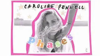 Caroline Pennell - Phases EP [Full Album Stream]