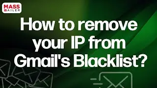 How to remove your IP from Gmail's Blacklist?