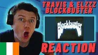 TraviS & Elzzz - Blockbuster - IRISH REACTION