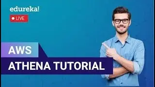 AWS Athena Tutorial | What is Amazon Athena | Athena + Glue + S3 Data | AWS training | Edureka Live