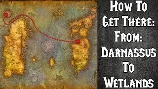 How to Get from Darnassus to Wetlands