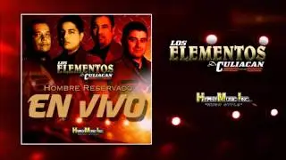Chico Fuentes - Los Elementos De Culiacan (Hombre Reservado En Vivo)
