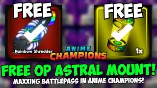 Free Astral Mount & Fusion Summon! | Maxing Battlepass in Anime Champions