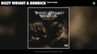 Dizzy Wright & Demrick - Daily Basis (Official Audio)