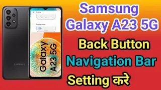 Samsung Galaxy A23 5G Navigation Button Change Settings | Samsung Galaxy A23 5G Navigation Buttons