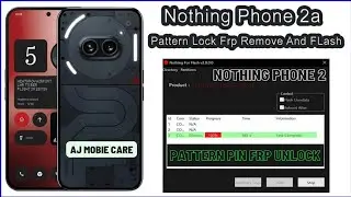 NOTHING PHONE 2 FRP UNLOCK 2024, NOTHING PHONE 2 FLASH TOOL, NOTHING PHONE UNLOCK TOOL,NOTHING PHONE