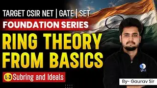 Subring & Ideals | Ring Theory From Basics | Foundation Series | CSIR NET | GATE | SET | Lec. 3