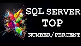 SQL SERVER: TOP Numbers/Percent - Display First Specific Number Of Records