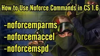 How to Use Noforce Commands in CS 1.6 Non Steam | -noforcemparms -noforcemaccel -noforcemspd