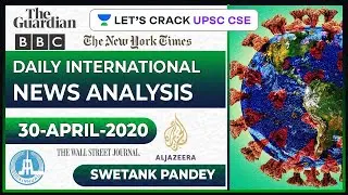 30-April-2020 | International News Analysis | UPSC CSE 2020/2021 & IAS 2020 | Swetank Pandey